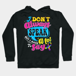 autism i dont speak much Hoodie